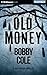 Old Money (A Jake Crosby Thriller, 3)