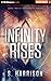 Infinity Rises (The Infinity Trilogy, 2)
