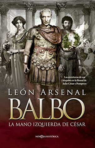 Portada de Balbo. La mano izquierda de César, de León Arsenal