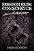Freedom From Conscience: De...