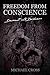 Freedom From Conscience: Descent Into Darkness