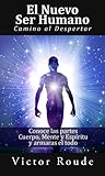 El Nuevo Ser Humano: El Despertar (Spanish Edition)