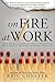 On Fire at Work by Eric Chester