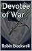 Devotee of War by Robin Blackwell