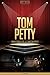 Tom Petty Unauthorized & Un...