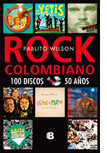 Rock colombiano. 100 discos / 50 años de historia. (Paperback)