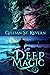 Deep Magic (Deep Magic #1)