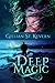 Deep Magic (Deep Magic #1)