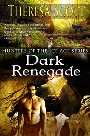 Dark Renegade (Hunters of the Ice Age Book 2)
