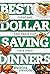 Best Dollar Saving Dinners:...