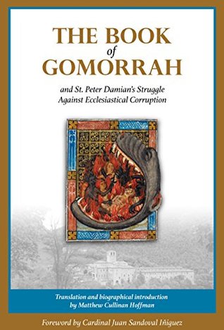 The Book of Gomorrah and St. Peter Damian's Struggle Against Ecclesiastical Corruption (Kindle Edition)