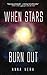 When Stars Burn Out by Anna Vera