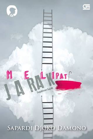 Melipat Jarak: Sepilihan Sajak