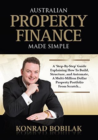 Australian Property Finance Made Simple (Kindle Edition)
