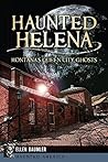Haunted Helena: M...
