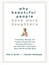 Why Beautiful People Have More Daughters by Alan S. Miller