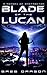 Blade of The Lucan: A Space Adventure