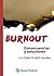 Burnout: Consecuencias y soluciones (Spanish Edition)
