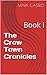 The Crow Town Cronicles: Bo...