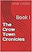 The Crow Town Cronicles by Mark Castro
