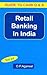 Retail Banking in India - Guide to CAIIB Q&A