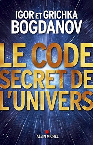 Le Code secret de l'Univers (French Edition)