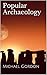 Popular Archaeology (Popula...