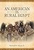 An American in Rural Egypt by Richard H. Adams Jr.