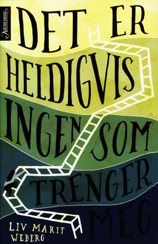 Det er heldigvis ingen som trenger meg (Hardcover)