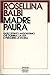 Madre paura by Rosellina Balbi