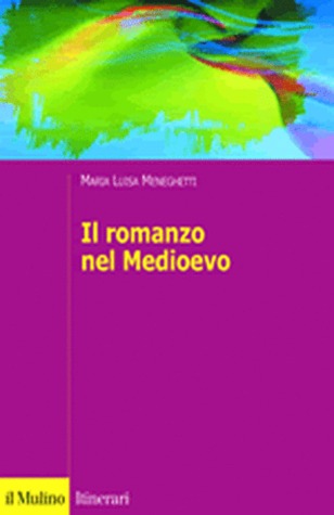 Il romanzo nel Medioevo. Francia, Spagna, Italia (Paperback)