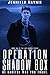 Operation Shadow Box (Last ...