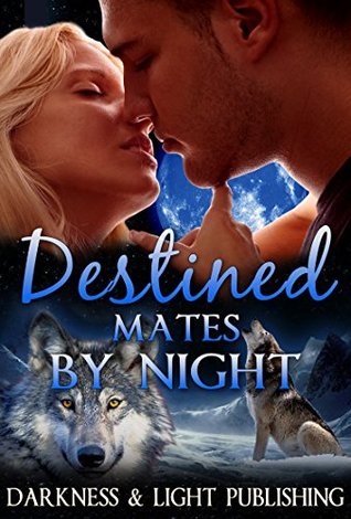 Destined Mates by Night (Kindle Edition)