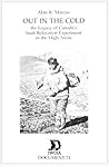 Out in the Cold: The Legacy of Canada's Inuit Relocation Experiment in the High Arctic