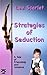 Strategies of Seduction