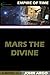 Mars the Divine: The Secret...