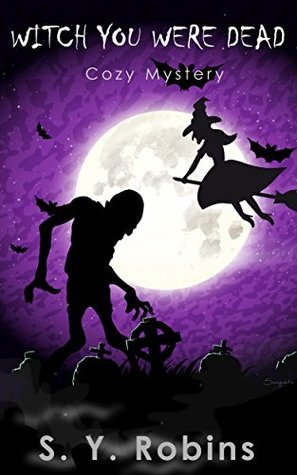 Witch You Were Dead (Kindle Edition)