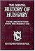 The Corvina History of Hungary: From Earliest Times Until the Present Day