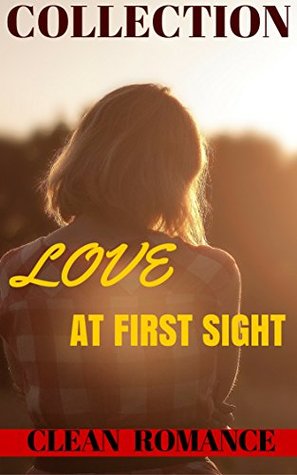 Love at First Sight Collection (Kindle Edition)