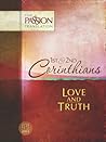 1 & 2 Corinthians: Love and Truth (The Passion Translation)