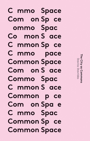 Common Space: The City as Commons (In Common)