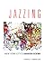 Jazzing: New York City's Unseen Scene (Music in American Life)