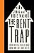 The Rent Trap: How We Fell ...