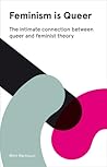 Feminism is Queer by Mimi Marinucci