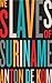 We Slaves of Suriname