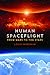 Human Spaceflight: From Mars to the Stars