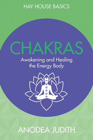 Chakras: Seven Keys to Awakening and Healing the Energy Body (Hay House Basics)