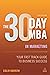 The 30 Day MBA in Marketing...