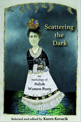 Scattering the Dark: An Anthology of Polish Women Poets