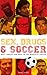 Sex, Drugs and Soccer: Most Famous Bad Boys In The World Of Soccer